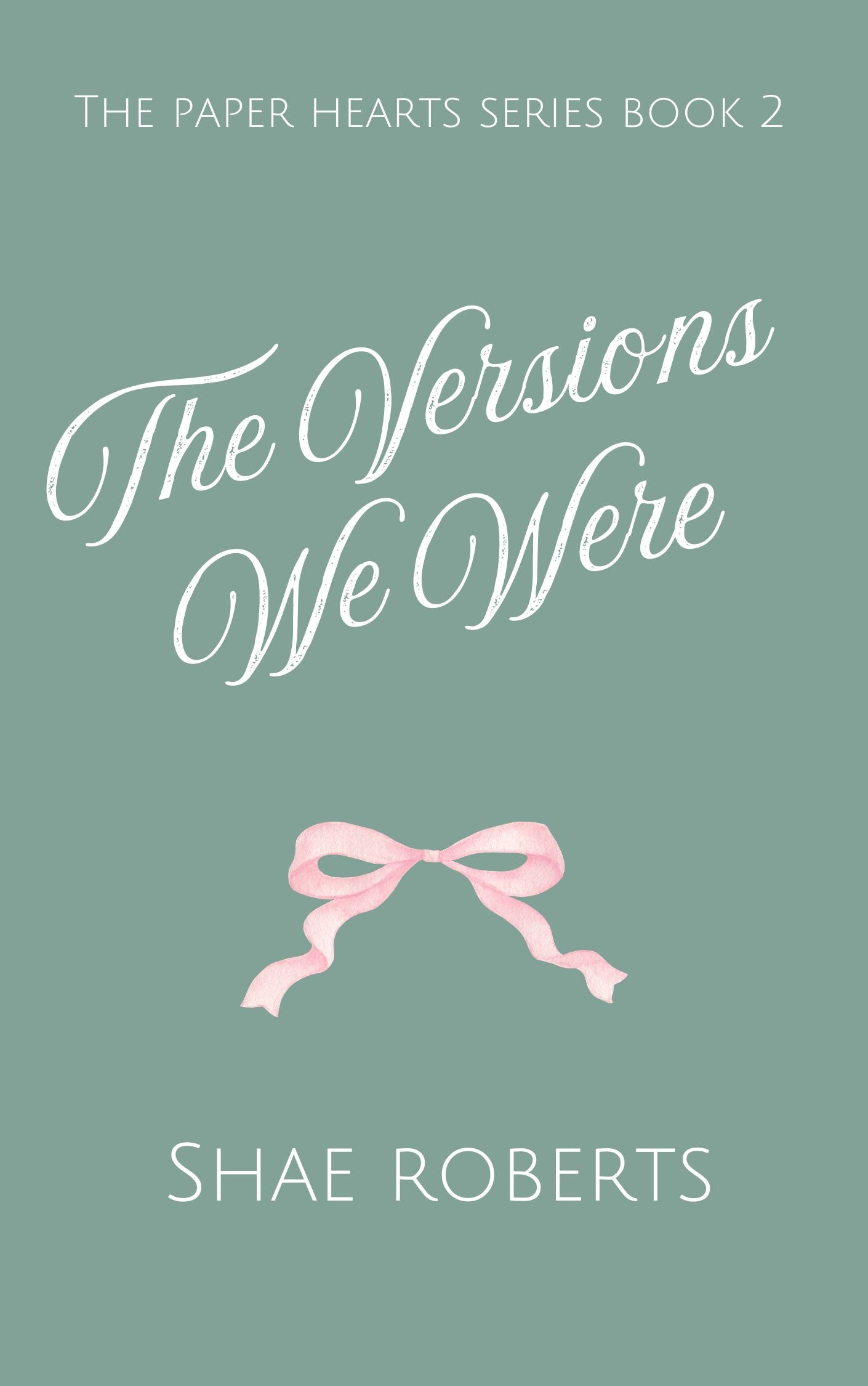 The Versions We Were